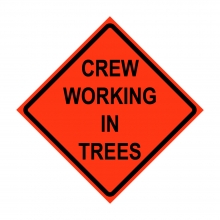 Crew Working In Trees Roll-Up Traffic Sign