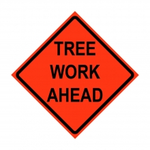 Tree Work Ahead Roll-Up Traffic Sign