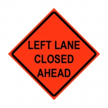Left Lane Closed Ahead Roll-Up Traffic Sign