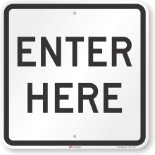 Parking Lot Sign, Enter Here
