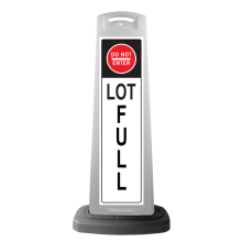 White Reflective Vertical Sign Panel w/Base Option - Do Not Enter Lot Full 
