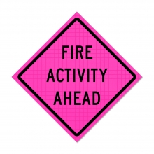Pink Roll Up Traffic Sign - Fire Activity Ahead
