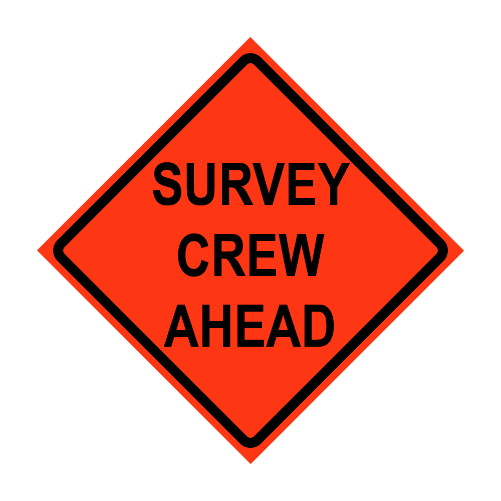 Survey Crew Ahead Roll-Up Traffic Sign