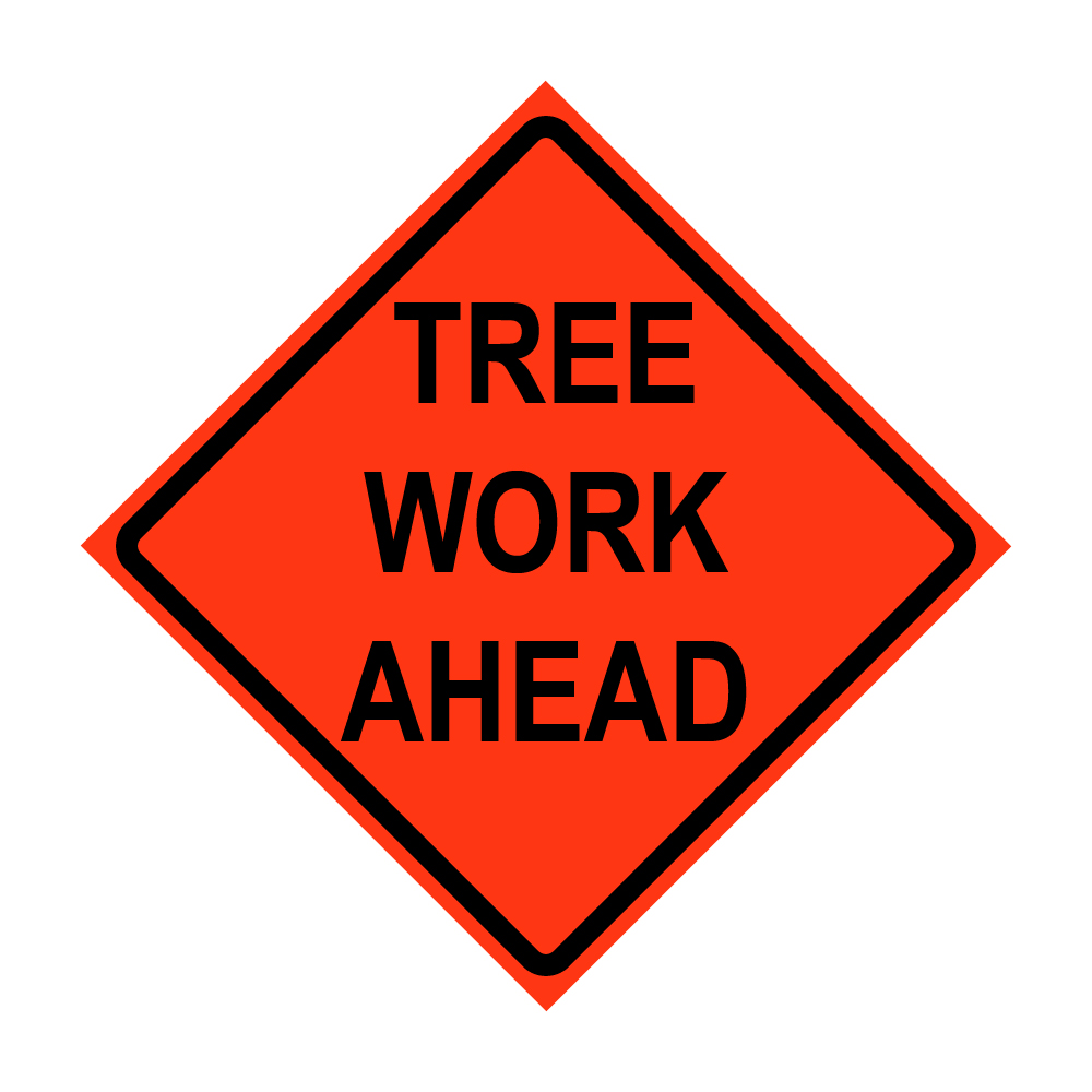 Tree Work Ahead Roll-Up Traffic Sign