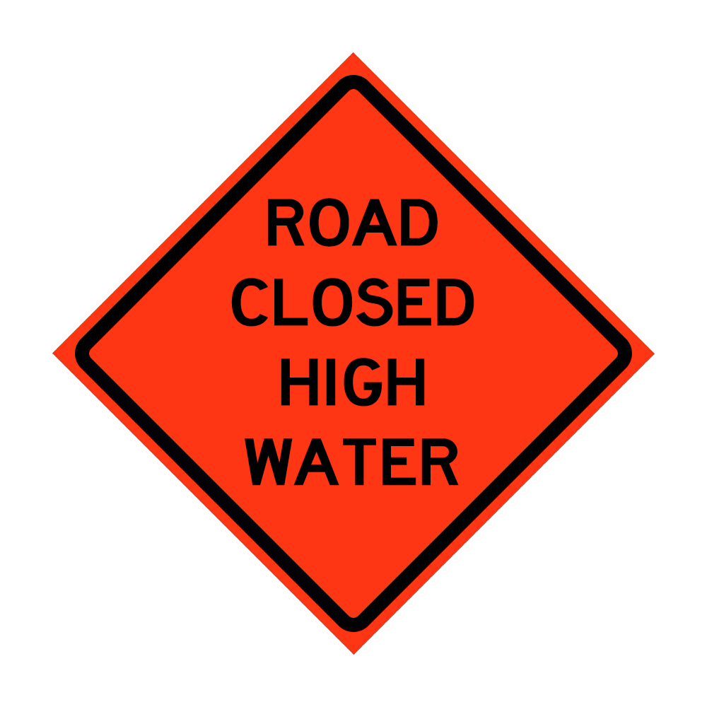 Road Closed High Water Roll-Up Traffic Sign