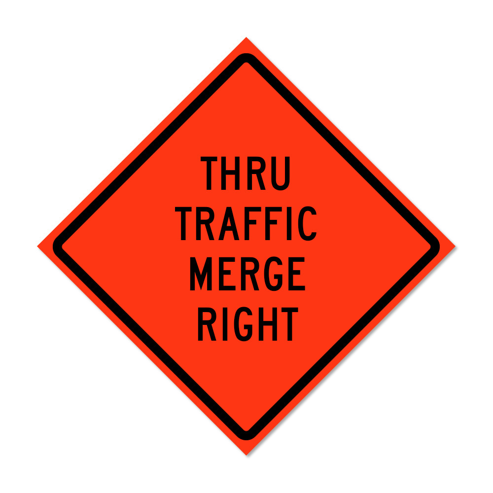Thru Traffic Merge Right Roll-Up Traffic Sign